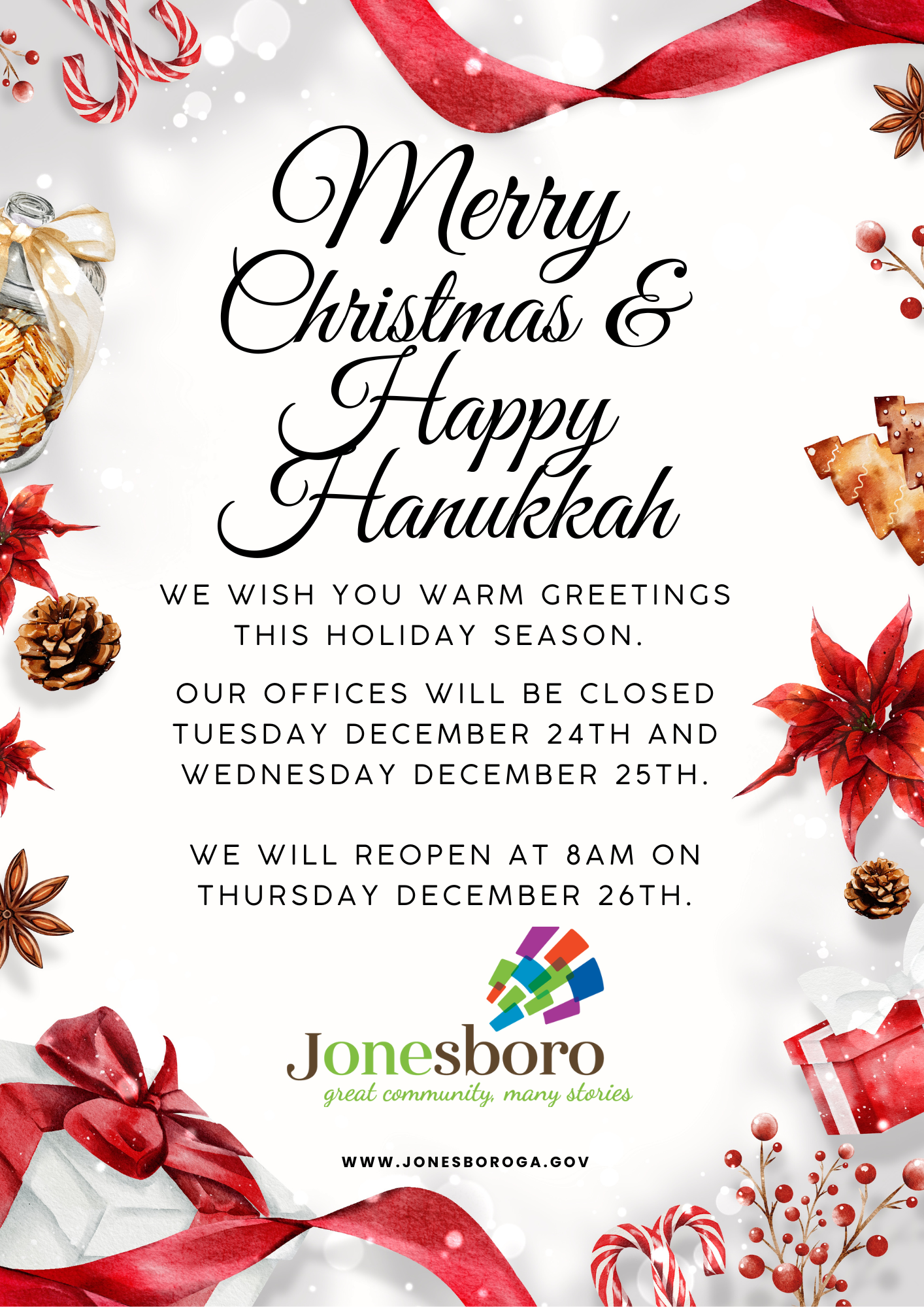 City Administration Offices will be closed on Tuesday, December 24th, and Wednesday, December 25th in observance of the holidays.  